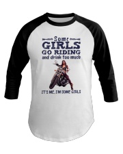 Some Girls Go Riding And Drink Too Much Baseball Tee tile