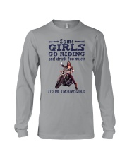 Some Girls Go Riding And Drink Too Much Long Sleeve Tee tile