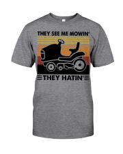 They See Me Mowin' - They Hatin' Classic T-Shirt front