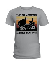 They See Me Mowin' - They Hatin' Ladies T-Shirt tile