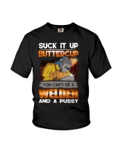 Suck It Up Buttercup You Cant Be A Welder Youth T-Shirt tile