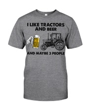 I Like Tractors And Beer - And Maybe 3 People Classic T-Shirt front