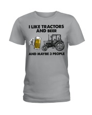 I Like Tractors And Beer - And Maybe 3 People Ladies T-Shirt tile