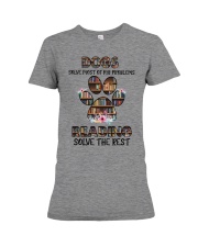 Dogs Solve Most Of My Problems Premium Fit Ladies Tee tile