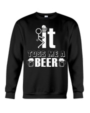 It Toss Me A Beer Crewneck Sweatshirt tile