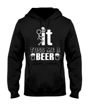 It Toss Me A Beer Hooded Sweatshirt tile