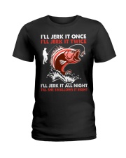 I'll Jerk It Once - I'll Jerk It Twice Ladies T-Shirt tile