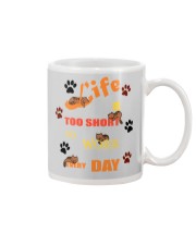 Life Is Too Short To Work Every Day Mug tile