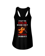 I Play The Violin Because I Like It Ladies Flowy Tank tile
