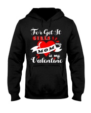 My Mom Is My Valentine Hooded Sweatshirt tile