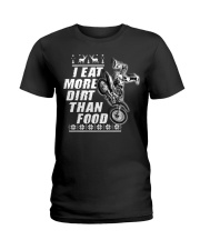 I Eat More Dirt Than Food Ladies T-Shirt front