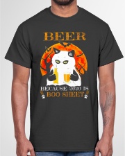 Beer - Because 2020 Is Boo Sheet Classic T-Shirt garment-tshirt-unisex-front-03