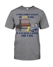 A Man Needs A Smoker And A Dog On Beer Classic T-Shirt front