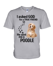 I Asked God For A True Friend He Sent Me A Poodle V-Neck T-Shirt tile