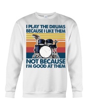 I Play The Drums Because I Like Them Crewneck Sweatshirt tile