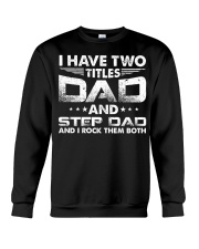 I Rock Them Both Dad And Step Dad Crewneck Sweatshirt tile