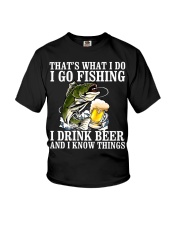 I Go Fishing - I Drink Beer And I Know Things Youth T-Shirt tile