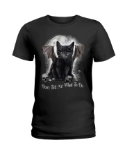 Don't Tell Me What To Do Ladies T-Shirt front