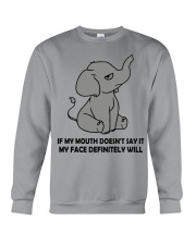 If My Mouth Doesn't Say It My Face Definitely Will Crewneck Sweatshirt tile
