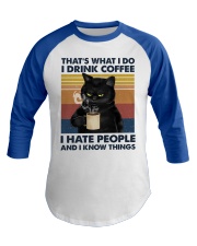 I Drink Coffee - I Hate People And I Know Things Baseball Tee tile