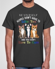 Be Yourself - People Don't Have To Like You Classic T-Shirt garment-tshirt-unisex-front-03
