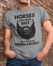 Horses Are Cool - But Have You Ever Ridden A Beard Classic T-Shirt apparel-classic-tshirt-lifestyle-26