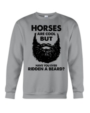 Horses Are Cool - But Have You Ever Ridden A Beard Crewneck Sweatshirt tile