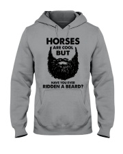 Horses Are Cool - But Have You Ever Ridden A Beard Hooded Sweatshirt tile