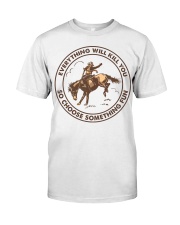 Everything Will Kill You - So Choose Something Fun Premium Fit Mens Tee tile