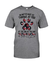 At The End Of The Day - Your Dog Still Love You Classic T-Shirt tile