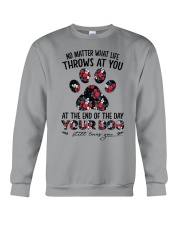 At The End Of The Day - Your Dog Still Love You Crewneck Sweatshirt tile