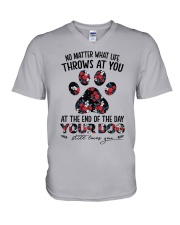 At The End Of The Day - Your Dog Still Love You V-Neck T-Shirt tile