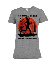 My Broom Broke - So Now I Go Running Premium Fit Ladies Tee tile