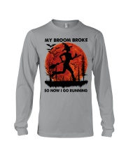 My Broom Broke - So Now I Go Running Long Sleeve Tee tile