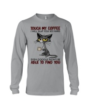 Touch My Coffee Long Sleeve Tee tile
