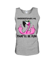 Underestimate Me That'll Be Fun Unisex Tank tile