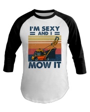I'm Sexy And I Mow It Baseball Tee tile