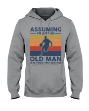 Assuming Im Just An Old Man Was Your First Mistake Hooded Sweatshirt tile