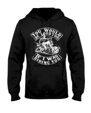 You Would Be Loud Too If I Was Riding You Hooded Sweatshirt tile