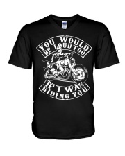 You Would Be Loud Too If I Was Riding You V-Neck T-Shirt tile