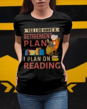Yes I Do Have Retirement Plan - I Plan On Reading Ladies T-Shirt apparel-ladies-t-shirt-lifestyle-04
