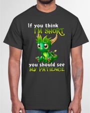 If You Think I'm Short You Should See My Patience Classic T-Shirt garment-tshirt-unisex-front-03