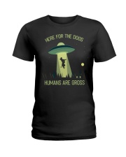 Here For The Dogs Humans Are Gross Ladies T-Shirt front