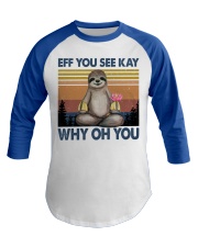 Limited Edition - Eff You See Kay - Why Oh You Baseball Tee thumbnail