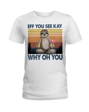 Limited Edition - Eff You See Kay - Why Oh You Ladies T-Shirt thumbnail