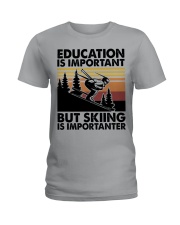 Education Is Important - But Skiing Is Importanter Ladies T-Shirt tile