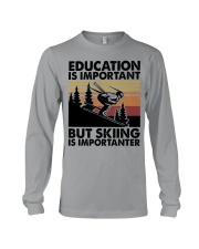 Education Is Important - But Skiing Is Importanter Long Sleeve Tee tile