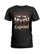 Daddy the Man the Myth the Legend Ladies T-Shirt front