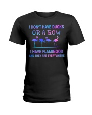 I Have Flamingos And They Are Everywhere Ladies T-Shirt front