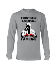 I Don't Need A Weapon - I Am One Long Sleeve Tee tile